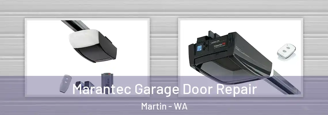 Marantec Garage Door Repair Martin - WA