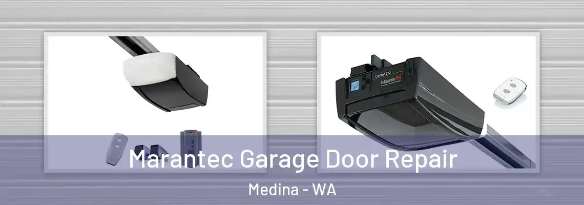 Marantec Garage Door Repair Medina - WA