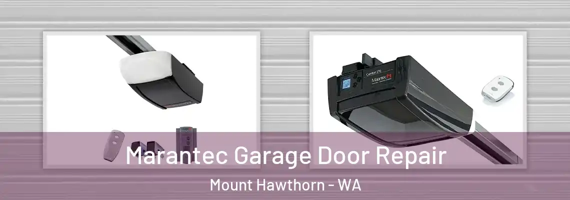Marantec Garage Door Repair Mount Hawthorn - WA