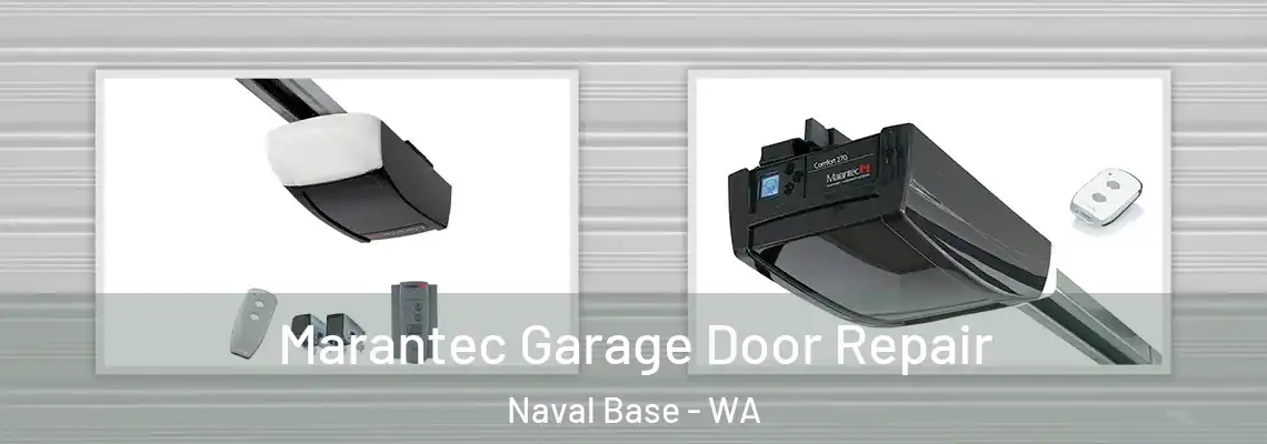 Marantec Garage Door Repair Naval Base - WA