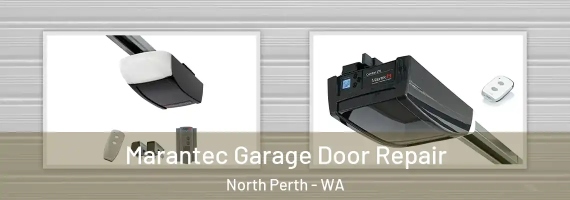 Marantec Garage Door Repair North Perth - WA