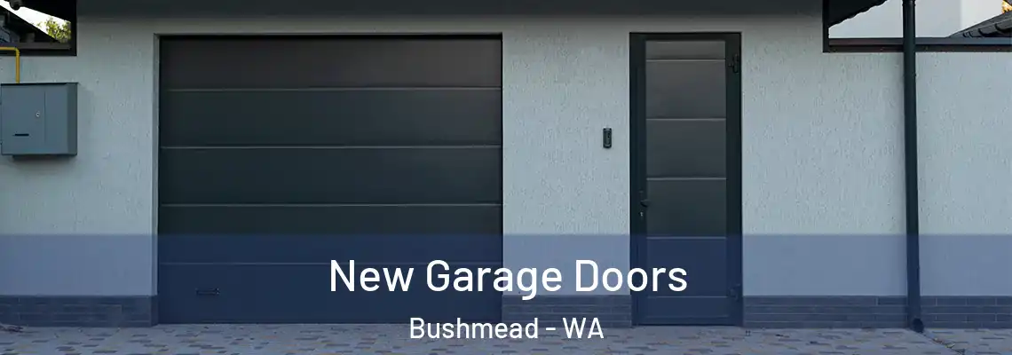 New Garage Doors Bushmead - WA