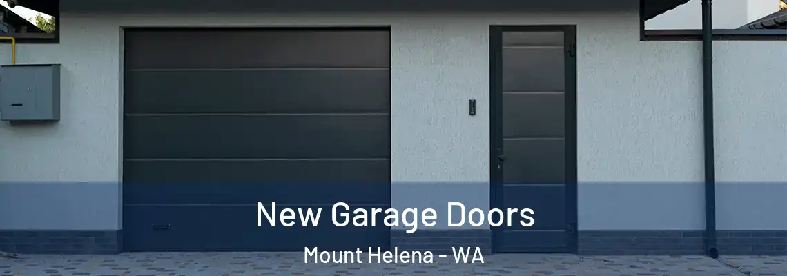 New Garage Doors Mount Helena - WA