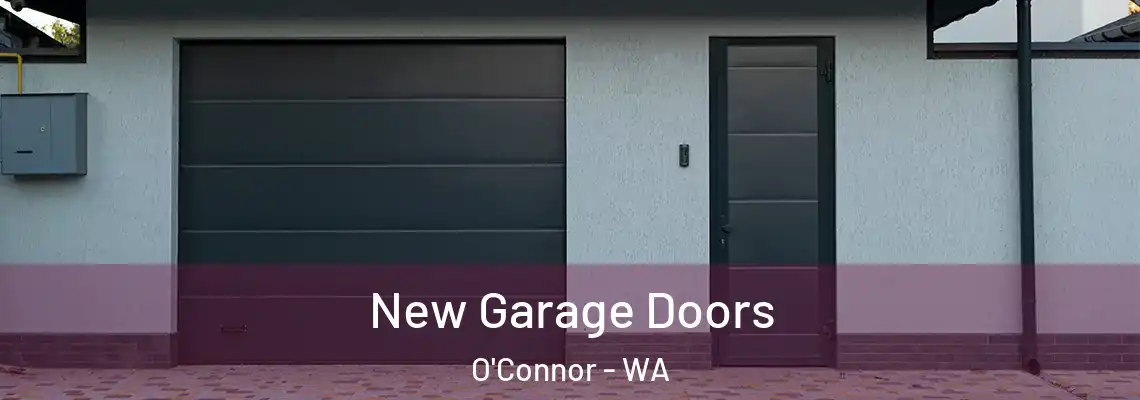 New Garage Doors O'Connor - WA