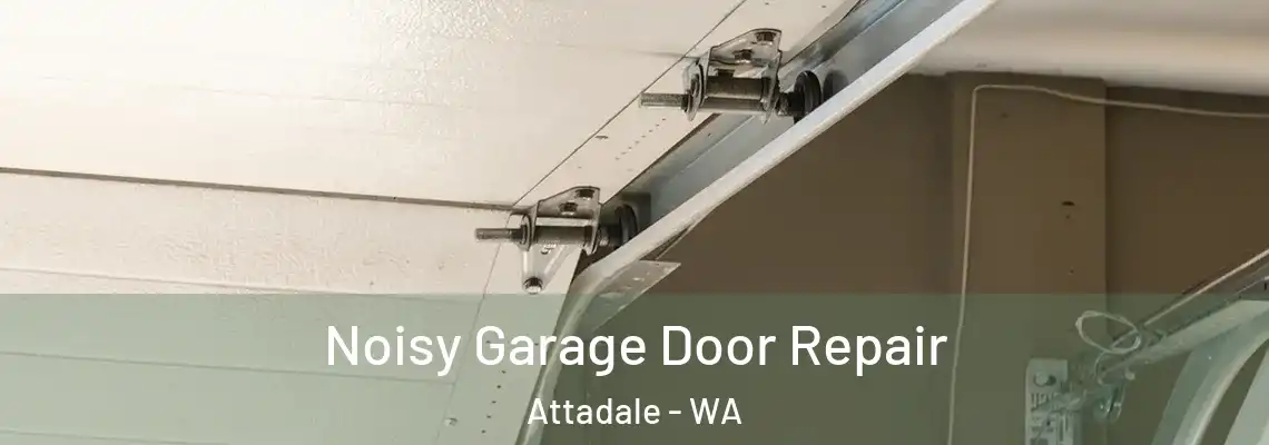 Noisy Garage Door Repair Attadale - WA