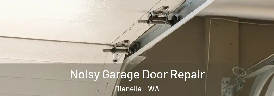 Noisy Garage Door Repair Dianella - WA