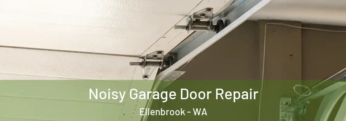 Noisy Garage Door Repair Ellenbrook - WA