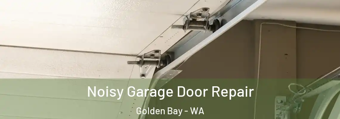 Noisy Garage Door Repair Golden Bay - WA
