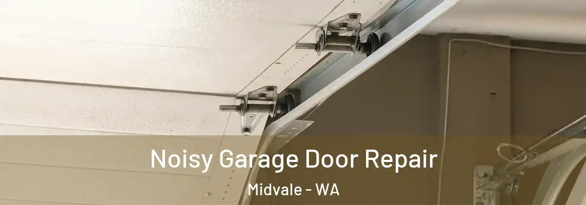  Noisy Garage Door Repair Midvale - WA