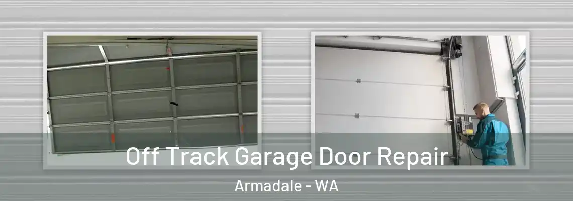 Off Track Garage Door Repair Armadale - WA