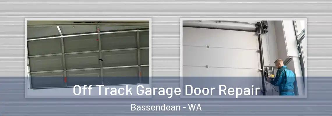 Off Track Garage Door Repair Bassendean - WA