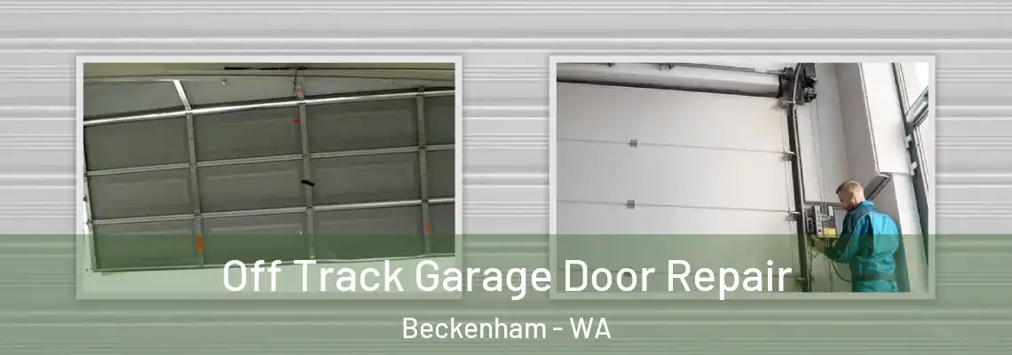 Off Track Garage Door Repair Beckenham - WA