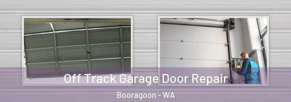 Off Track Garage Door Repair Booragoon - WA