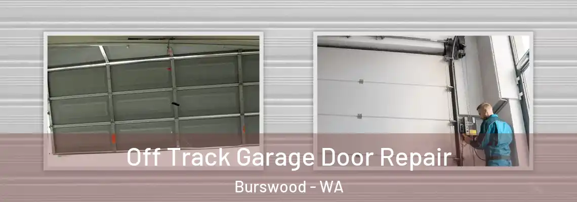  Off Track Garage Door Repair Burswood - WA