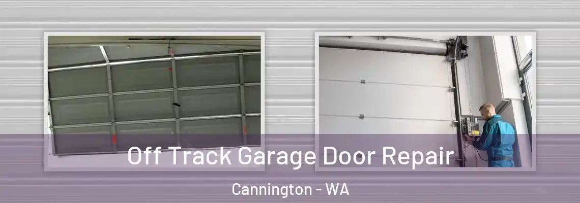 Off Track Garage Door Repair Cannington - WA