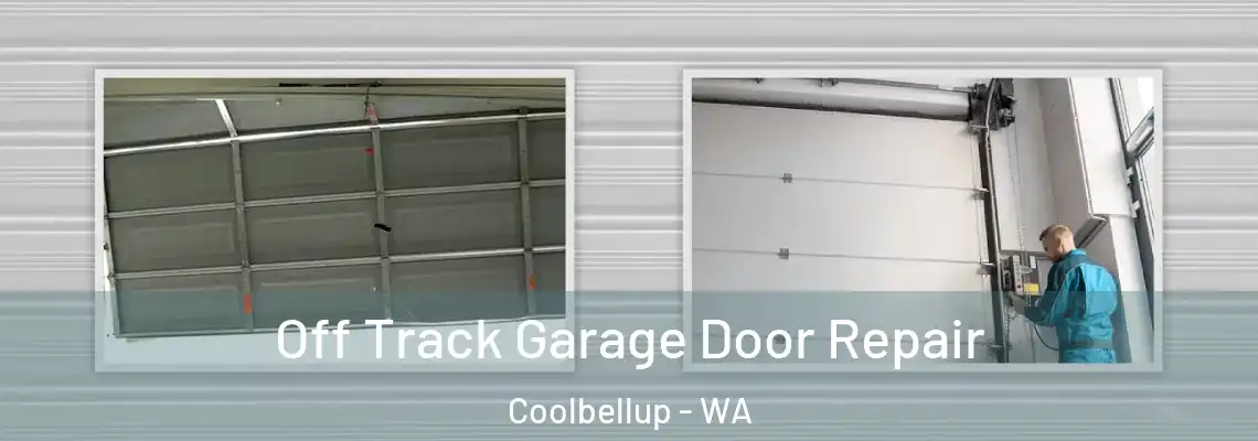  Off Track Garage Door Repair Coolbellup - WA