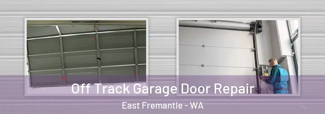 Off Track Garage Door Repair East Fremantle - WA