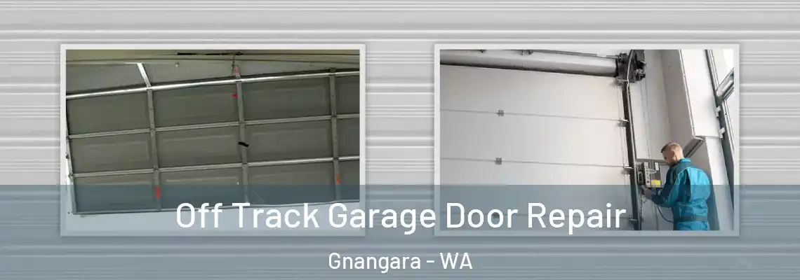 Off Track Garage Door Repair Gnangara - WA