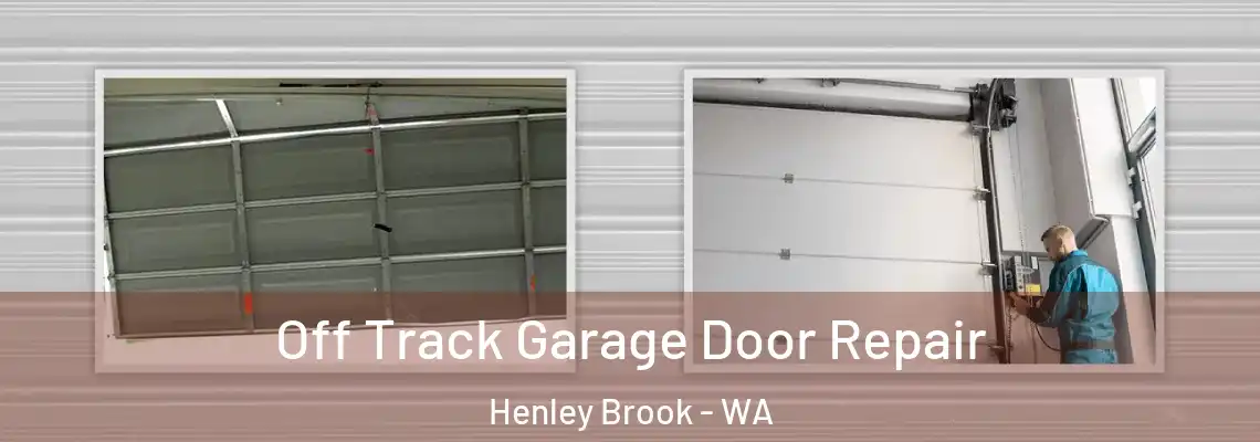 Off Track Garage Door Repair Henley Brook - WA