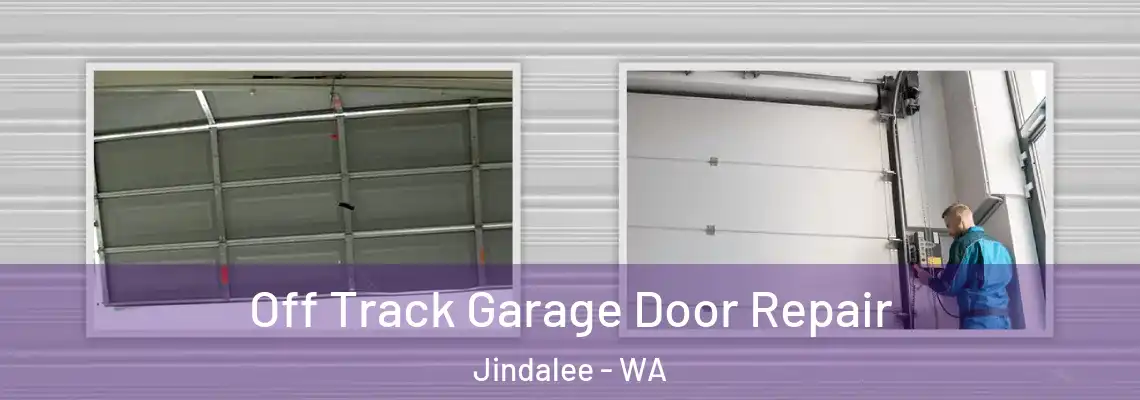 Off Track Garage Door Repair Jindalee - WA