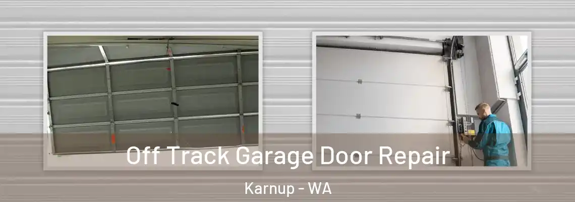 Off Track Garage Door Repair Karnup - WA
