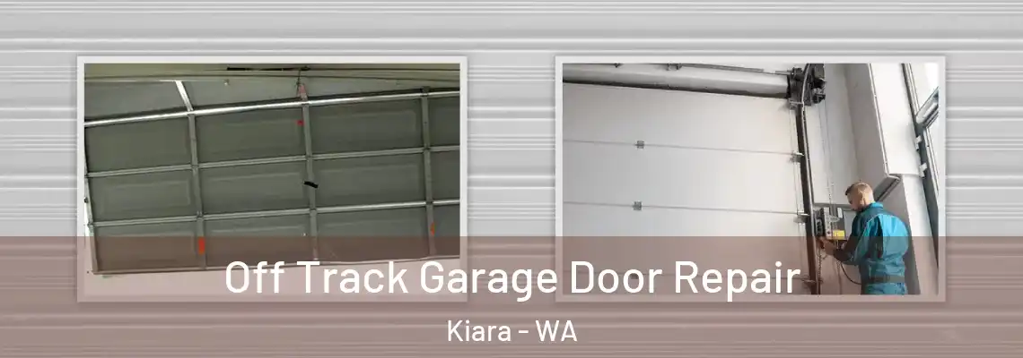 Off Track Garage Door Repair Kiara - WA