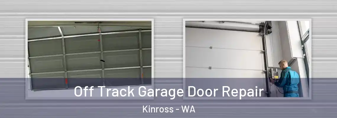 Off Track Garage Door Repair Kinross - WA
