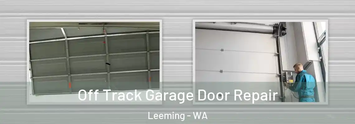 Off Track Garage Door Repair Leeming - WA