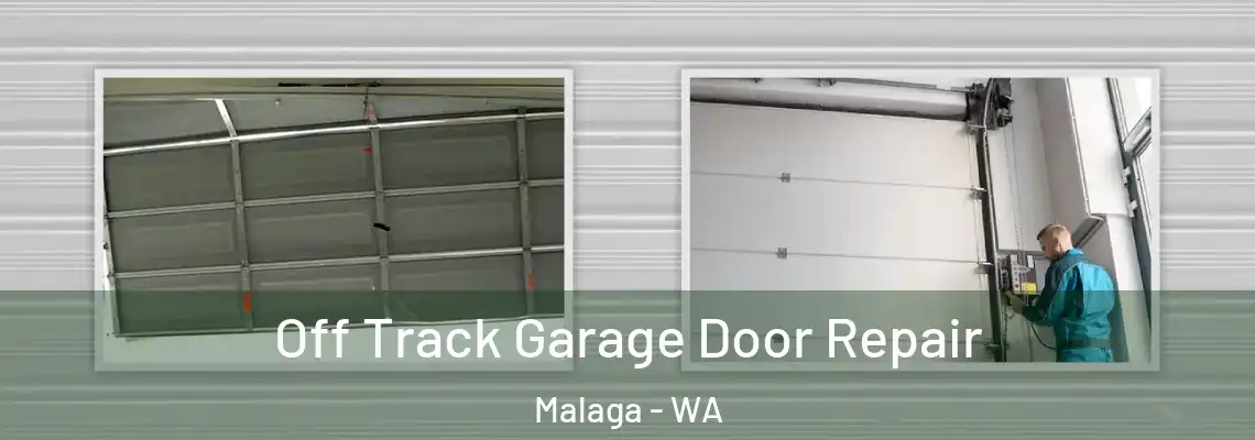 Off Track Garage Door Repair Malaga - WA