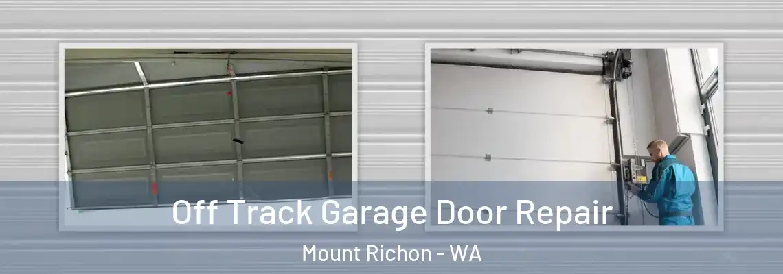 Off Track Garage Door Repair Mount Richon - WA