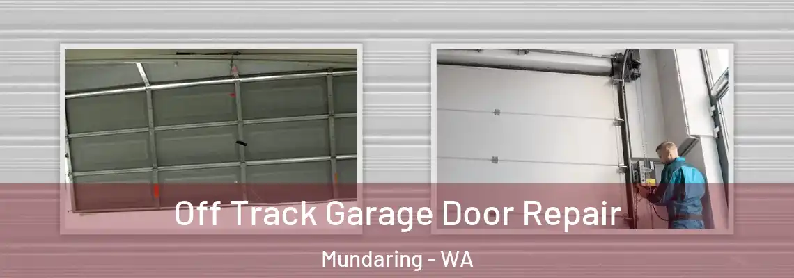  Off Track Garage Door Repair Mundaring - WA