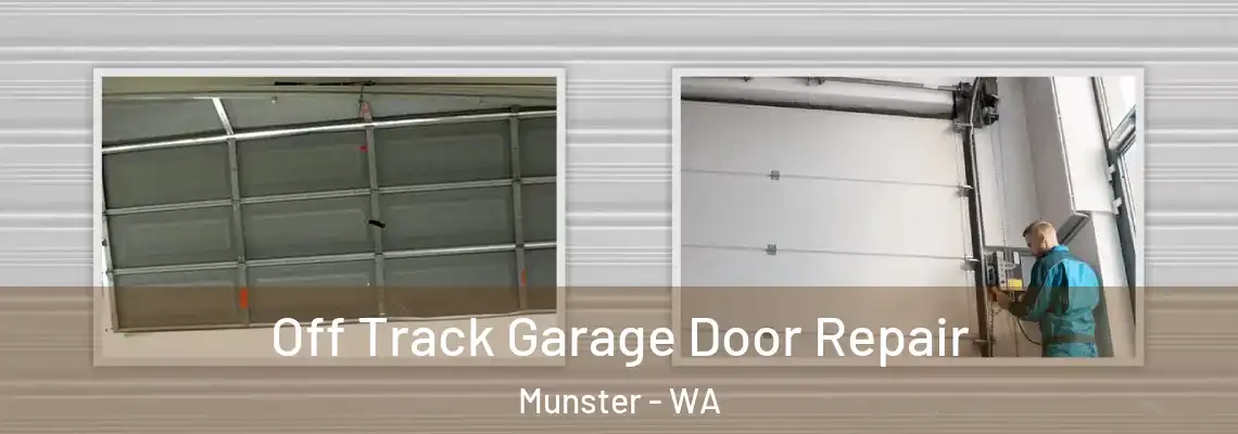  Off Track Garage Door Repair Munster - WA