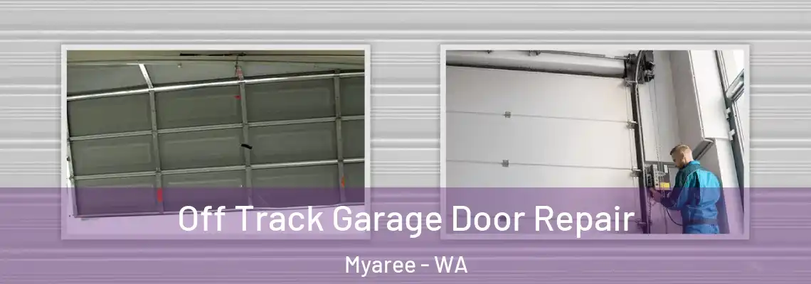 Off Track Garage Door Repair Myaree - WA