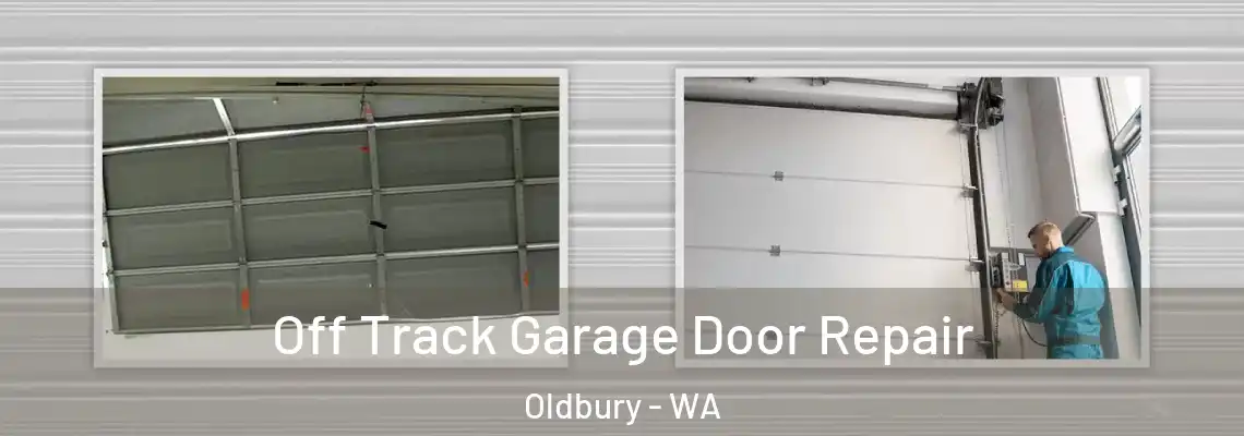 Off Track Garage Door Repair Oldbury - WA