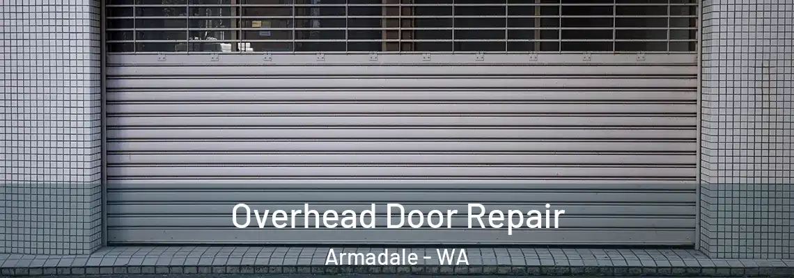 Overhead Door Repair Armadale - WA