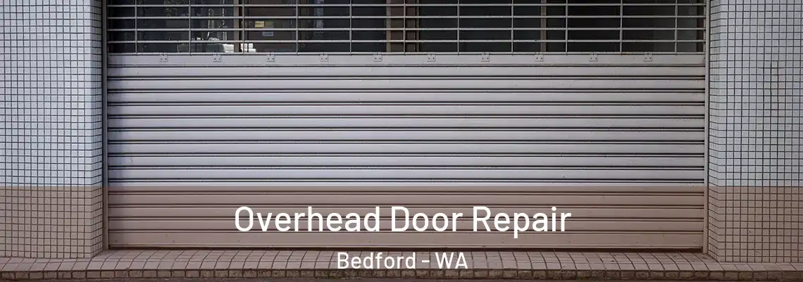 Overhead Door Repair Bedford - WA