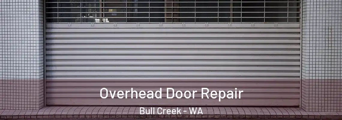 Overhead Door Repair Bull Creek - WA