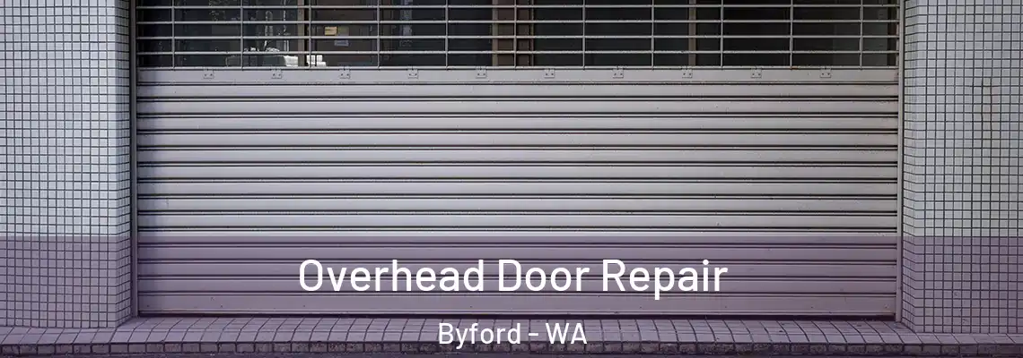 Overhead Door Repair Byford - WA