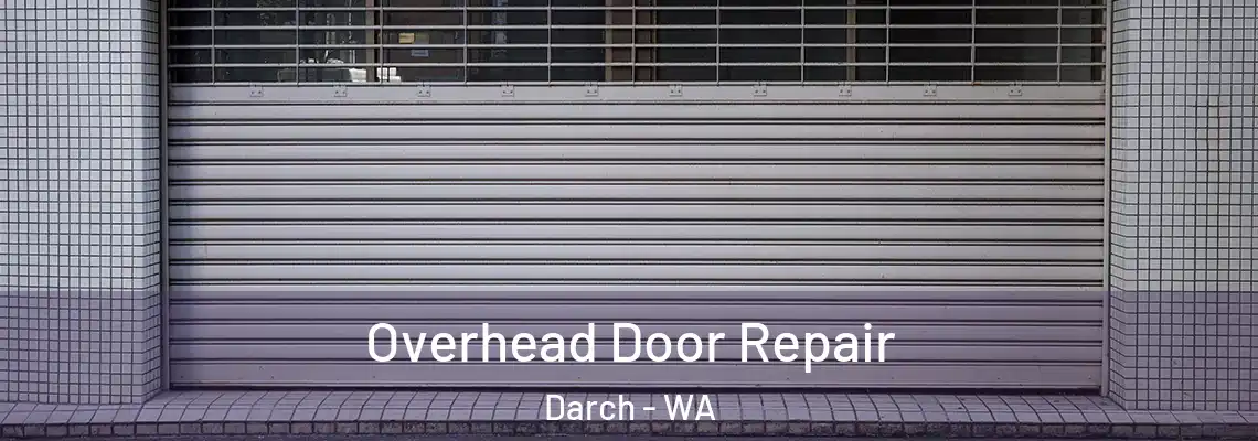 Overhead Door Repair Darch - WA