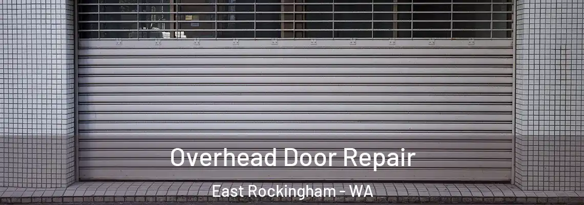  Overhead Door Repair East Rockingham - WA