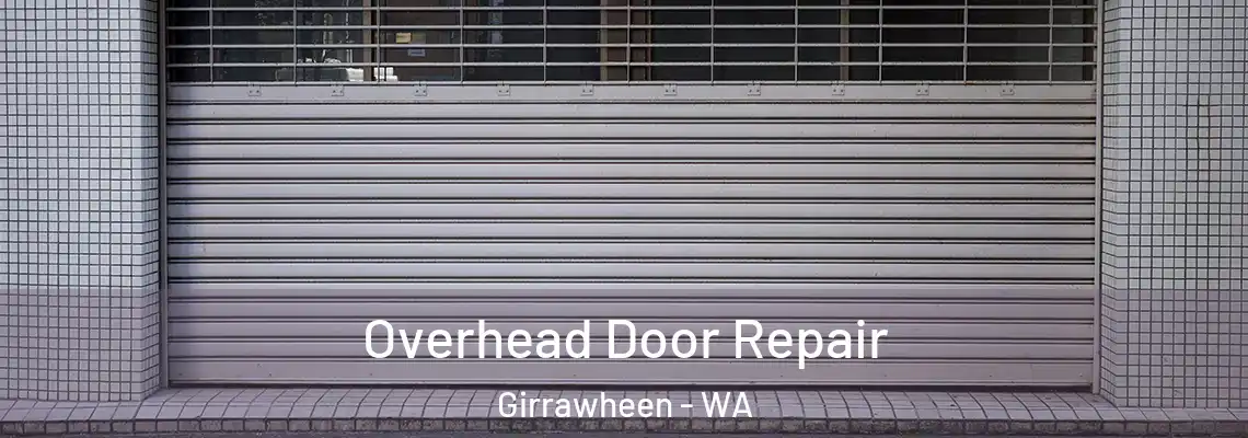 Overhead Door Repair Girrawheen - WA