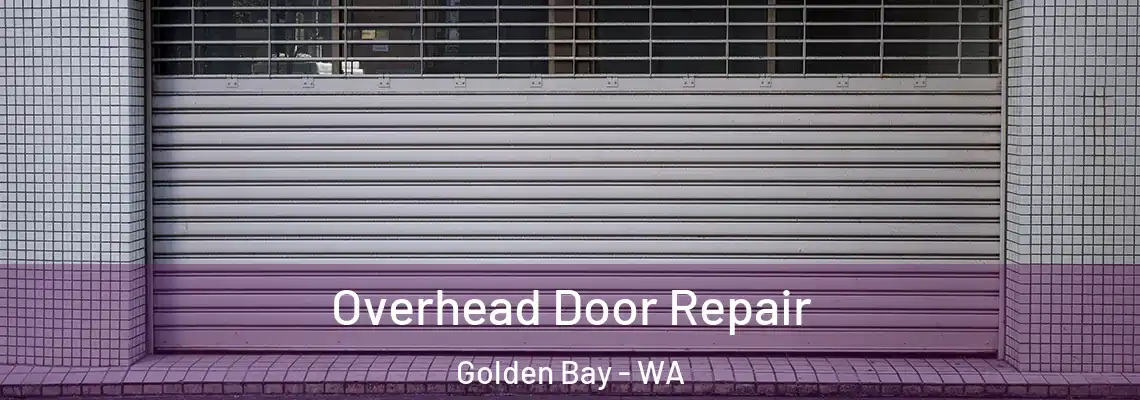 Overhead Door Repair Golden Bay - WA