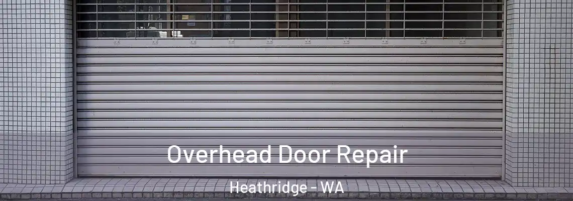 Overhead Door Repair Heathridge - WA