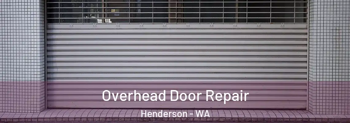 Overhead Door Repair Henderson - WA