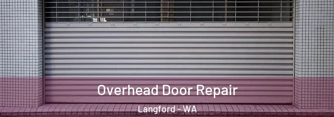 Overhead Door Repair Langford - WA