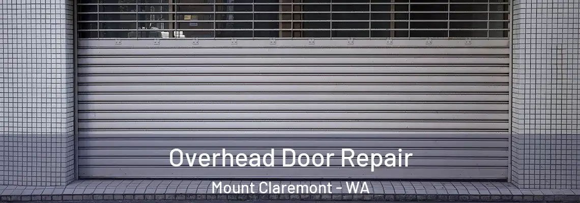 Overhead Door Repair Mount Claremont - WA