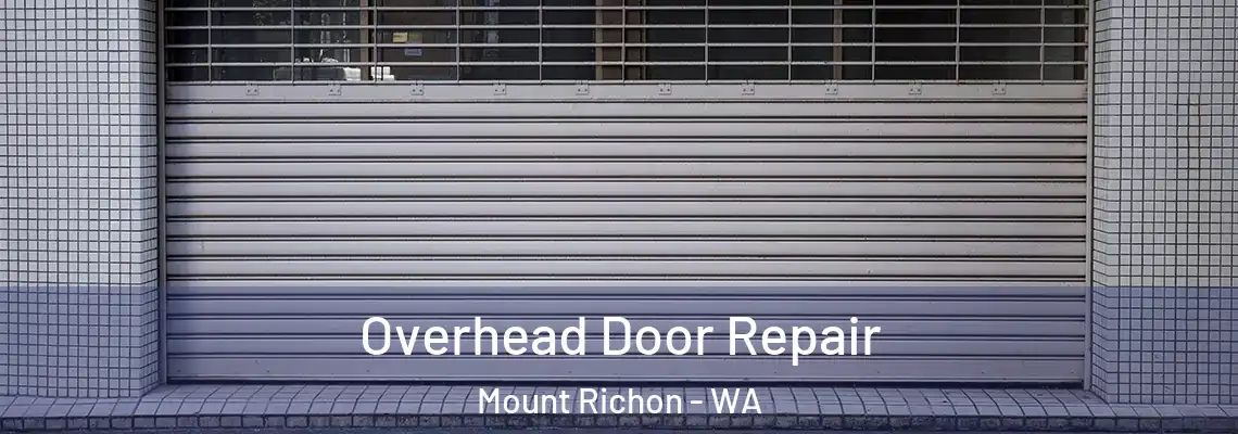 Overhead Door Repair Mount Richon - WA