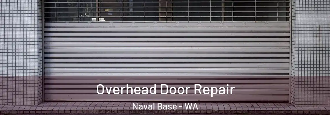 Overhead Door Repair Naval Base - WA