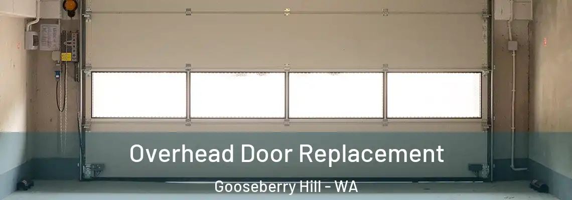 Overhead Door Replacement Gooseberry Hill - WA