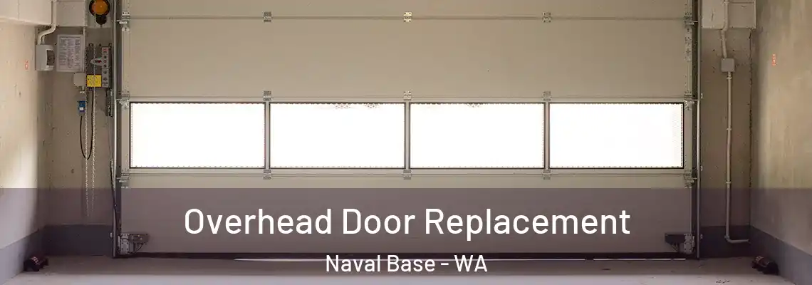 Overhead Door Replacement Naval Base - WA